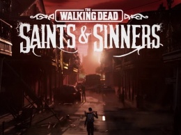 Кровавый постапокалипсис: трейлер брутального VR-экшена The Walking Dead: Saints & Sinners
