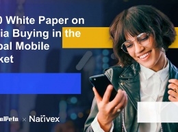 SocialPeta и Nativex выпустили отчет о медиабаинге на мировом мобильном рынке за 2020 год