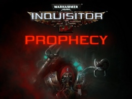 Анонсировано Warhammer 40,000: Inquisitor - Prophecy, самостоятельное расширение Inquisitor - Martyr