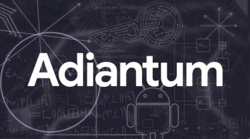 Google Adiantum - новый протокол шифрования для бюджетных смартфонов
