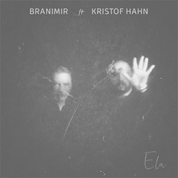 Бранимир выпустил макси-сингл с Кристофом Ханом - Ela, 2019