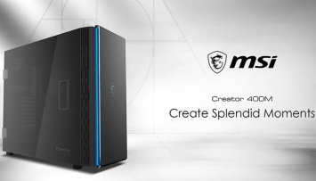 MSI Creator 400: корпус для тихой рабочей станции