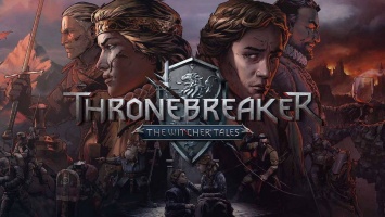 CD Projekt RED объявила дату релиза Thronebreaker: The Witcher Tales на Android